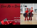 Give Me a Break ! - Linedance