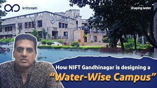 How Nift Gandhinagar is Designing a Water-Wise Campus #niftgandhinagar