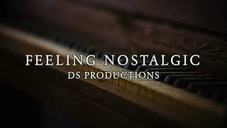 Feeling Nostalgic - Emotional Nostalgic Piano Background Music For Videos