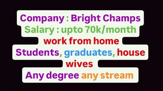 Remote Bright Champs | Salary : upto 70k/m |work from home@alljobsnotify-ow1jv