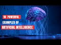 10 Best Examples of Artificial Intelligence (AI) | Power of Artificial Intelligence in Real Life