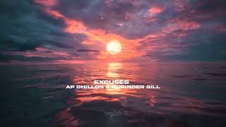 Excuses - AP Dhillon Gurinder Gill Intense (Slowed & Reverb)