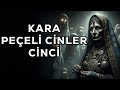 Kara Peçeli Cinler Tılsımlı Musallat | Korku Hikayeleri | Cinli Hikayeler | Tılsım Musallat Cinci