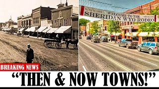 10 Legendary Wild West Towns TRANSFORMATIONS [Then \u0026 Now]