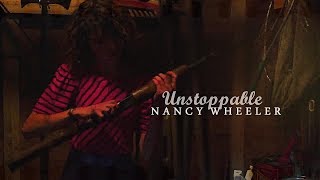 Nancy Wheeler | Unstoppable