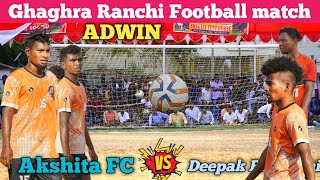 Kusai GHAGHRA Football match//Akshita FC 🆚 Deepak Bro Urchi Match video