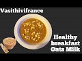 #OATS MILK#Oats milk/ Oats milk recipe in tamil/Healthy breakfast recipe.