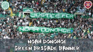 Noah Donohoe - Green Brigade Banner - Celtic 2 - Hearts 0 - 21 August 2022