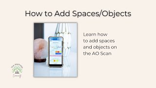 AO Scan Tutorial: Adding + Broadcasting to Spaces & Objects