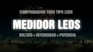 Comprobador y MEDIDOR LEDS