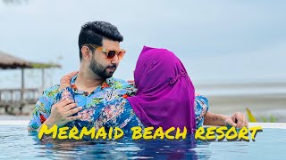 কক্সবাজারে আমাদের সবচেয়ে পছন্দের রিসোর্ট ॥Mermaid Beach Resort॥Most luxurious resort in Cox’s Bazar