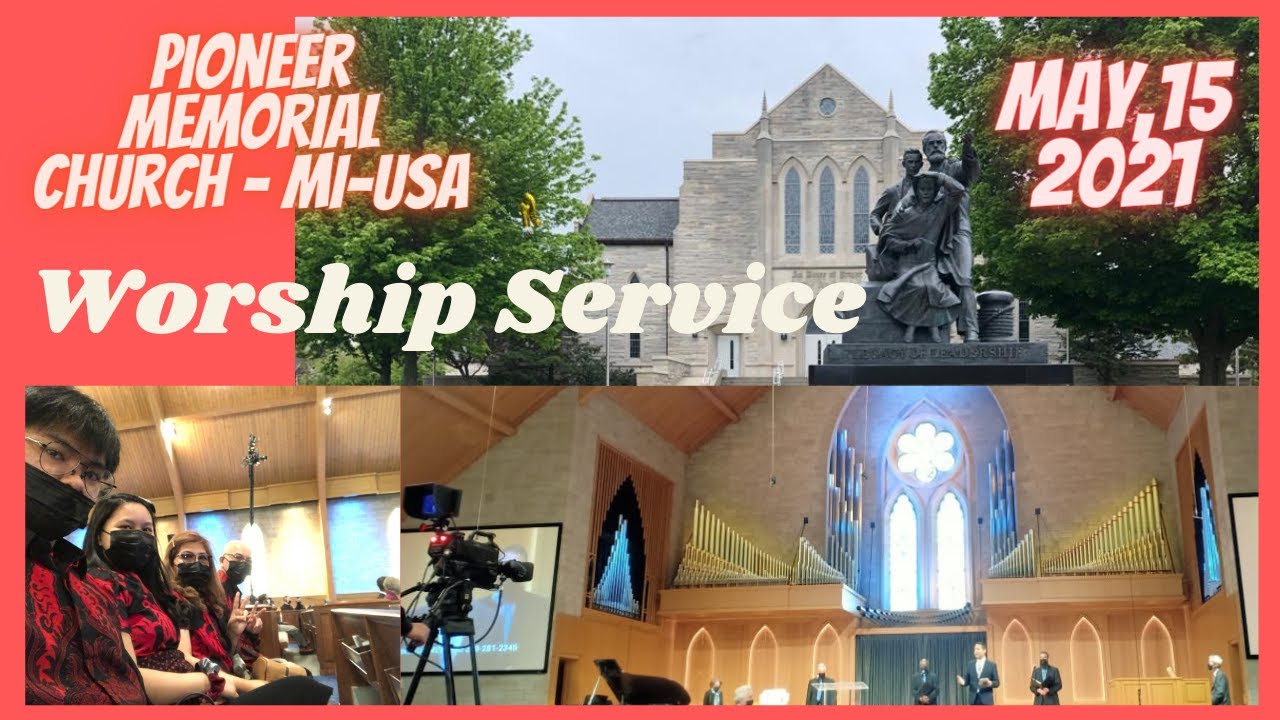 Worship Service Pioneer Memorial Church May 15 2021 Campus Andrews