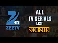 ZEE TV All Tv Serials List 2006 To 2015 | All Hindi Serials | Zee Tv Show