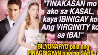 TINAKASAN MO AKO SA KASAL KAYA IBINIGAY KO ANG VIRGINITY KO SA IBA.BILYONARYO PA ANG NAKA-ONE NIGHT