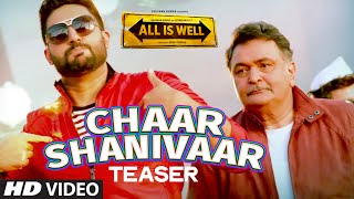 'Chaar Shanivaar' Song TEASER | All Is Well | T-Series