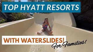 Top Hyatt Resorts (with waterslides!) for Families with Kids! #travelhacking