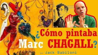 ¿Cómo pintaba Marc Chagall? | Jack Babiloni