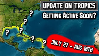 Watching The Tropics: Any Active Periods Coming Soon? - Hurricane Outlook & Discussion