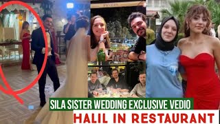 Sila Turkoglu Sister Wedding Exclusive Vedio !Halil Ibrahim Ceyhan in Restaurant