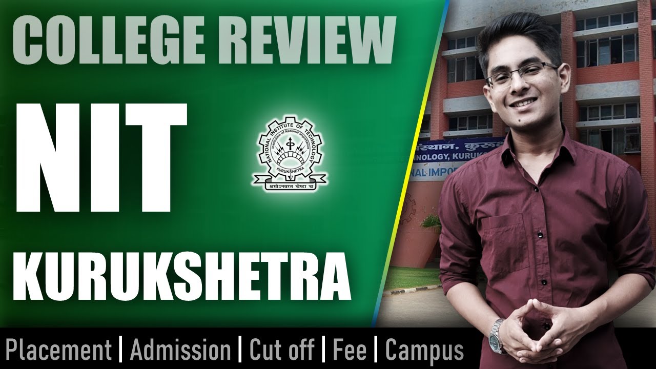 NIT Kurukshetra College Review | Admission, Placement, Cutoff, Fee ...