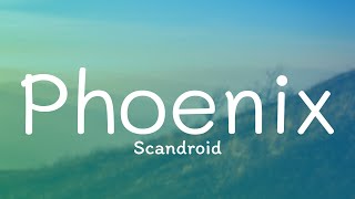 Scandroid - Phoenix (Lyrics)
