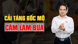 3 Điều Cần Lưu Ý khi cải táng, bốc mộ, sang cát - tránh "Động Mồ Mả" - Phong Thủy Phùng Gia