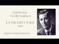 la vie est un jeu lecture conférence de neville goddard 1969