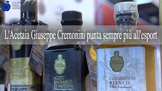 L' Acetaia Giuseppe Cremonini punta sempre più all'export