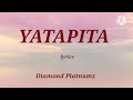 Diamond Platnumz - Yatapita (Lyrics)