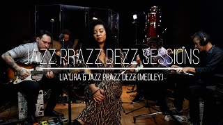 Lia Lira & Jazz Prazz Dezz (Medley)