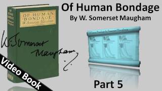 Part 05 - Of Human Bondage Audiobook by W. Somerset Maugham (Chs 49-60)