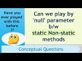 Can we pass null to static methods in method Overloading?  || Java Tricky Interview Question
