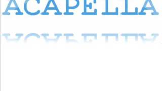 Acappella - Create In Me A Clean Heart