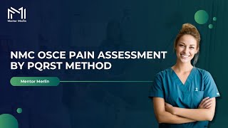 NMC OSCE pain assessment by PQRST method | Mentor Merlin