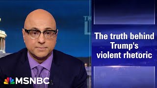 Ali Velshi: Violence is who Donald Trump is. But he can be stopped.
