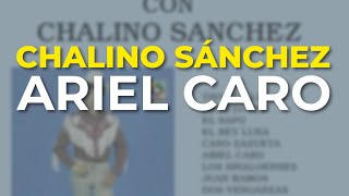 Chalino Sánchez - Ariel Caro (Audio Oficial)