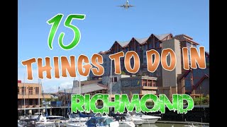 Top 15 Things To Do In Richmond, Brits-Columbia, Canada