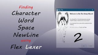 Compiler Tutorial 02 | Flex & Bison | How to Identify Character, Word, Space & NewLine | Eng Sub