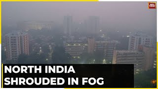 Delhi Weather Update: 22 Trains, 134 Flights Delayed As Dense Fog Hits Visibility