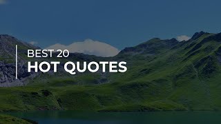 Best 20 Hot Quotes | Amazing Quotes | Quotes for Whatsapp