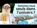 Sommes-nous seuls dans l’univers ?