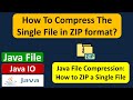 How to compress the single file in ZIP format? | Java File | Java IO | Java Tutorial