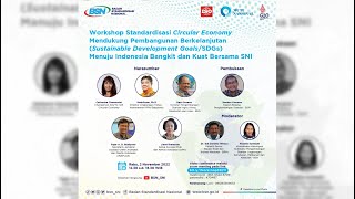 Workshop Standardisasi Circular Economy Mendukung Pembangunan Berkelanjutan (SDGs)