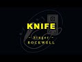 KNIFE –  Rockwell (HD Karaoke)