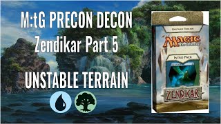 M:tG Precon Decon - Zendikar Part 5: Unstable Terrain