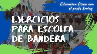 Ejercicios para  Escolta de Bandera