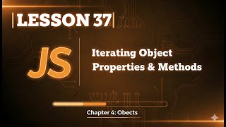 037 JavaScript Objects: How to Iterate Object Properties & Methods | JavaScript Tutorial #37