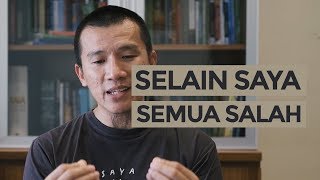 Selain Saya Semua Salah