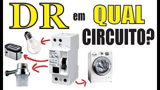 DR em QUAIS CIRCUITOS? O que PRECISA Passar pelo DR? Entenda Conforme NBR-5410