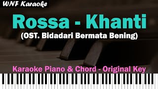 Rossa - Khanti Karaoke Piano Original Key (OST. Bidadari Bermata Bening)